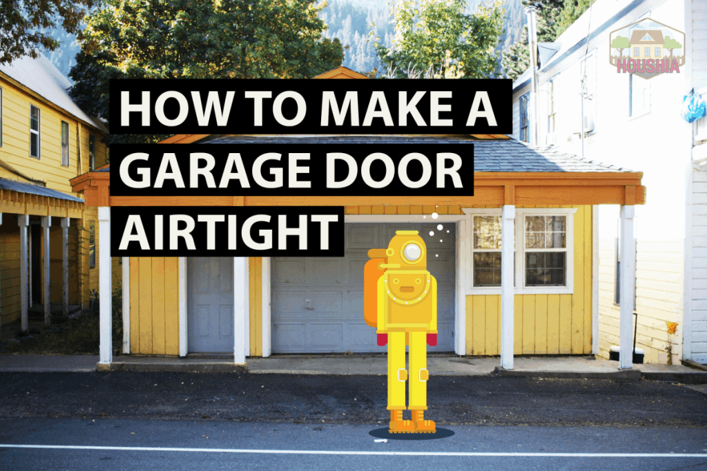 How To Make A Garage Door Airtight, Sealing A Garage Door Permanently
