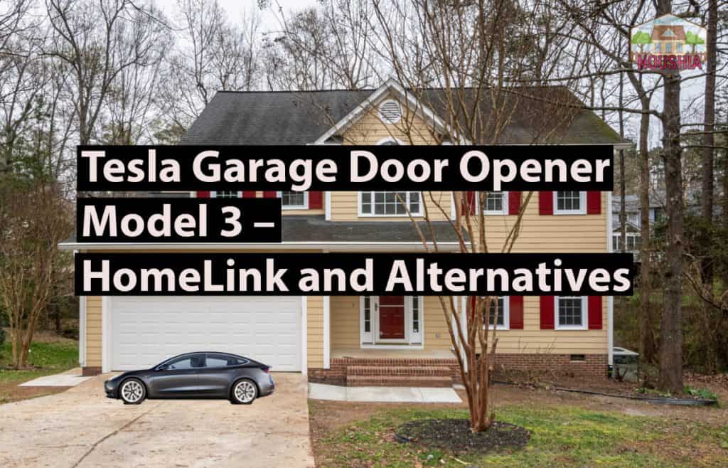 Tesla Garage Door Opener Model 3 HomeLink and Alternatives Houshia
